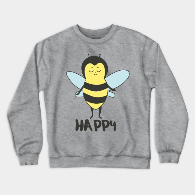 Bee Happy- Funny Cute Bee Gift Crewneck Sweatshirt by Dreamy Panda Designs